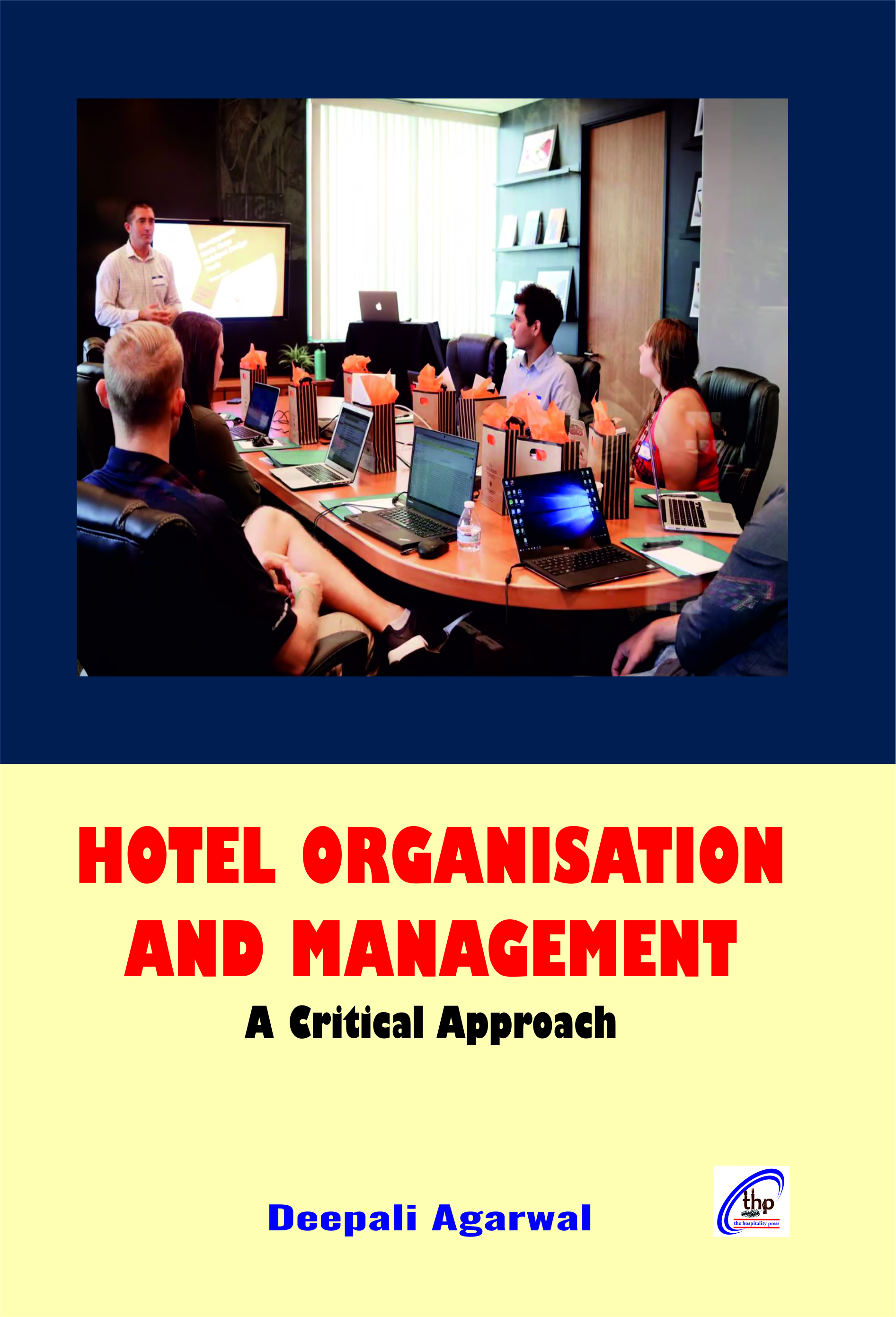 Hotel Organisation and Management A Critical Approach